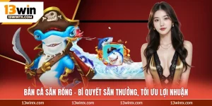 Bắn Cá Săn Rồng - Bí Quyết Săn Thưởng, Tối Ưu Lợi Nhuận