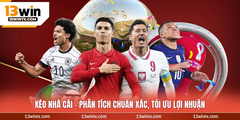 Kèo Nhà Cái - Phân Tích Chuẩn Xác, Tối Ưu Lợi Nhuận