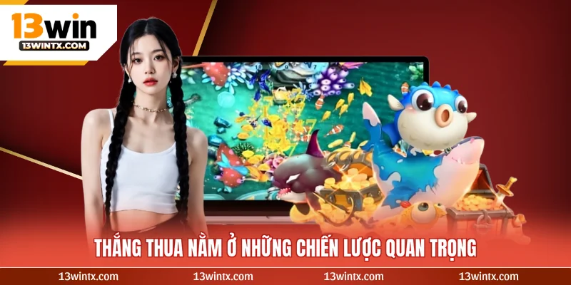 Thắng thua nằm ở những chiến lược quan trọng