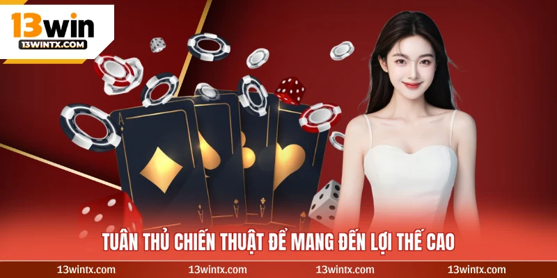Tuân thủ chiến thuật để mang đến lợi thế cao
