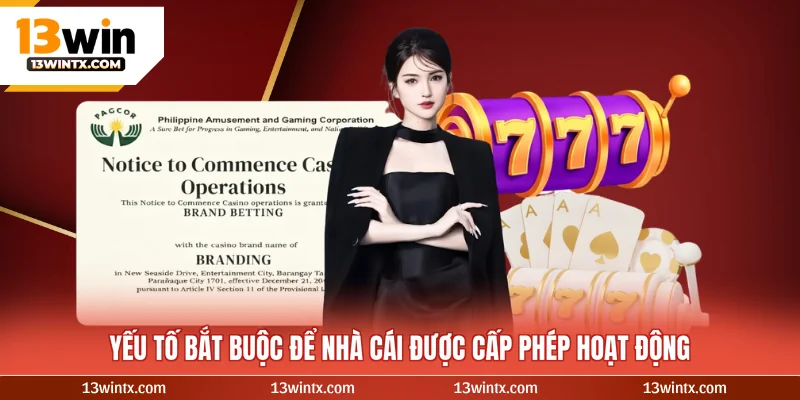Yếu tố bắt buộc để nhà cái được cấp phép hoạt động